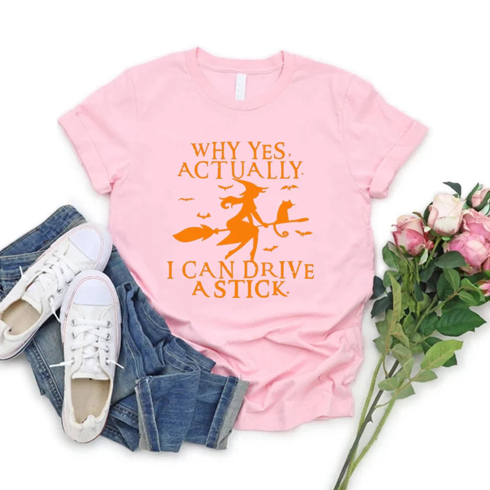 Yes I Can Drive A Stick T-Shirt Halloween Women Shirts