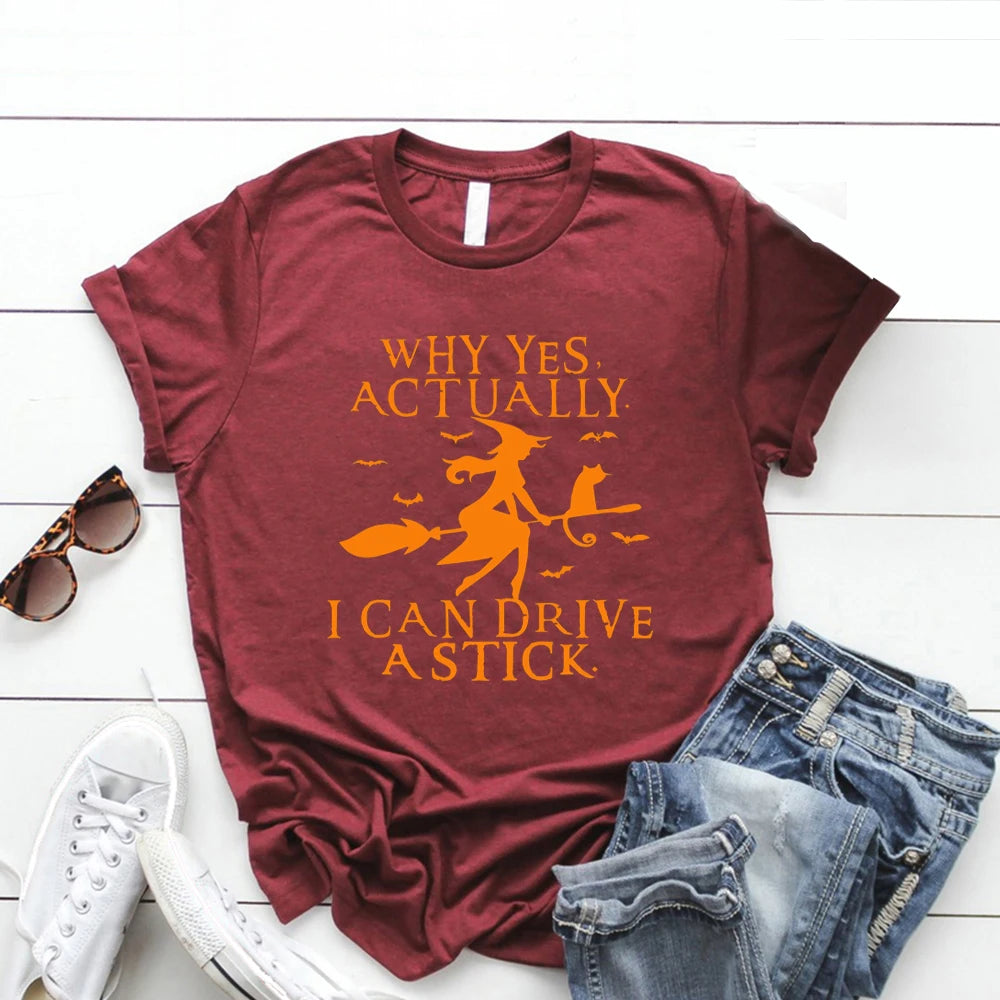 Yes I Can Drive A Stick T-Shirt Halloween Women Shirts