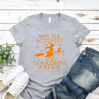 Yes I Can Drive A Stick T-Shirt Halloween Women Shirts