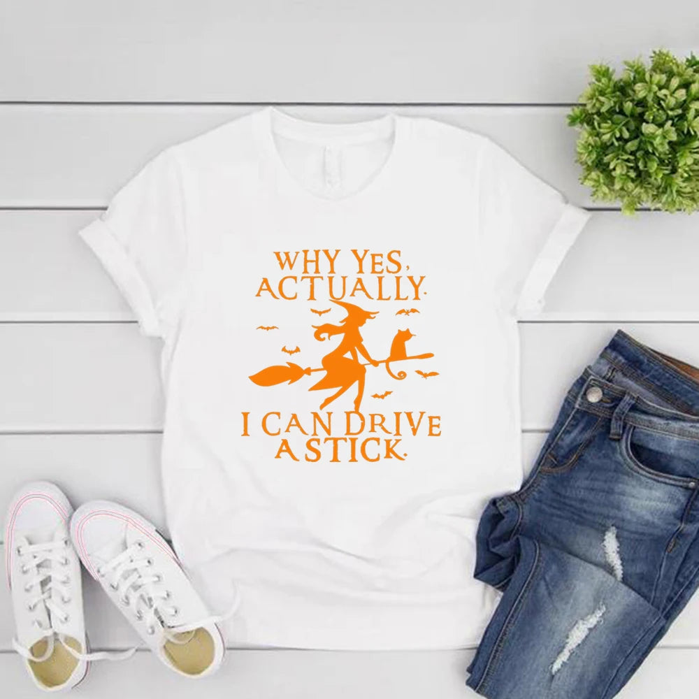 Yes I Can Drive A Stick T-Shirt Halloween Women Shirts