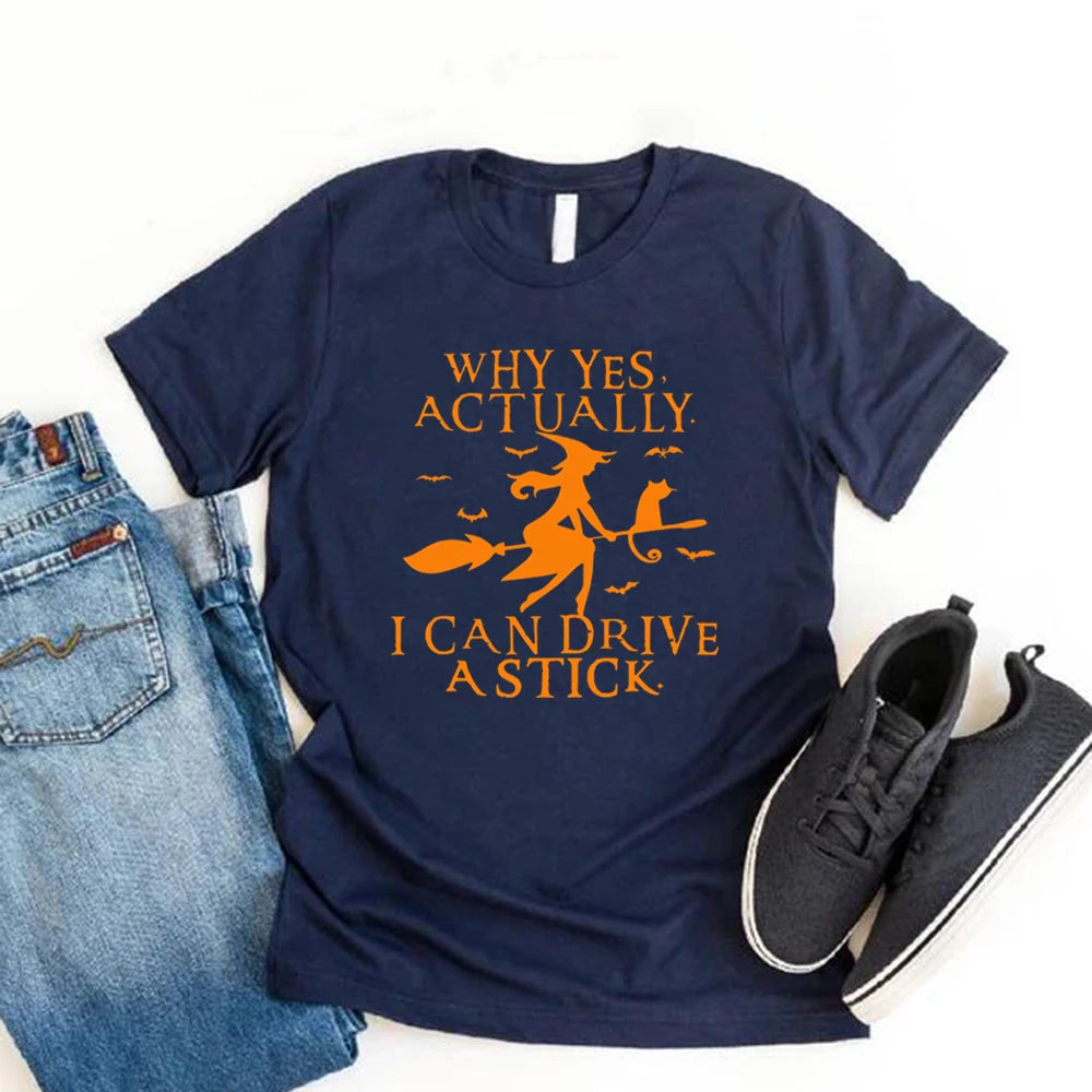 Yes I Can Drive A Stick T-Shirt Halloween Women Shirts