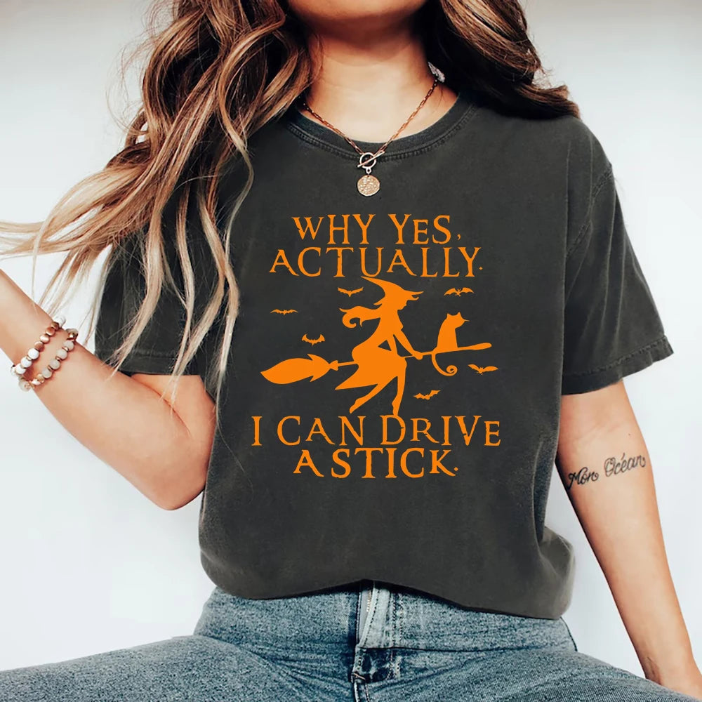 Yes I Can Drive A Stick T-Shirt Halloween Women Shirts